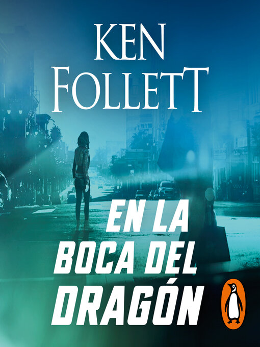 Title details for En la boca del dragón by Ken Follett - Available